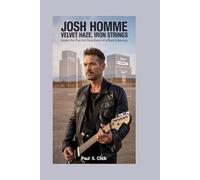 Josh Homme: Velvet Haze, Iron Strings: Inside the Electric Heartbeat of a Rock Visionary