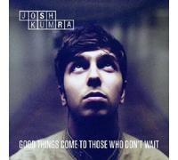 JOSH KUMRA - GOOD THINGS COME TO THOSE WHO DON'T WAIT (2 CD) 17 TRACKS POP NEUF