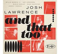 Josh Lawrence - and That Too