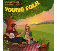 Josh Lovelace & Friends Present: Young Folk