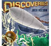 Josh Nelson - Discoveries