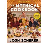 Rhett & Link – The Mythical Cookbook – 10 règles pour cuisiner, manger et vivre mythiquement