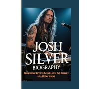 JOSH SILVER BIOGRAPHY: From Gothic Keys to Saving Lives: The Journey of a Metal Legend