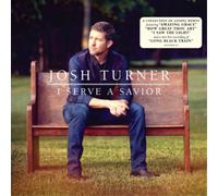 Josh Turner I Serve a Savior (CD) Album