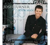 Josh Turner Your Man (20th Anniversary Edition) (CD) Album
