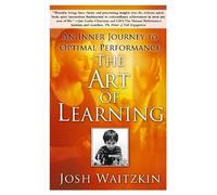 Josh Waitzkin – The Art of Learning – An Inner Journey to Optimal Performance – Poche