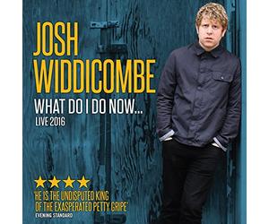Josh Widdicombe - What Do I Do Now ? - Live