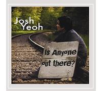 Josh Yeoh - is Anyone Out There