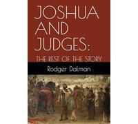 JOSHUA AND JUDGES:: THE REST OF THE STORY