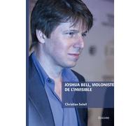 Joshua Bell, violoniste de l'invisible - Rupert Brooke - Edilivre-Aparis - broché - Autobiographie
