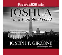 Joshua dans un monde troublé : une histoire pour notre temps