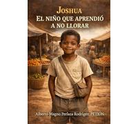 JOSHUA, EL NIÑO QUE APRENDIÓ A NO LLORAR.