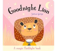 Joshua George Goodnight Lion (Libro de cartón) Magic Flashlight Books