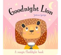 Joshua George Goodnight Lion (Libro de cartón) Magic Flashlight Books