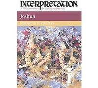 Joshua, Interpretation, a Bible Commentary for Teaching and Preaching Jerome F. D. Creach (Auteur)