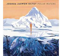 Joshua Jaswon Octet – Polar Waters – CD – Membran