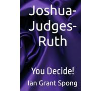 Joshua-Judges-Ruth: You Decide!