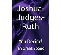 Joshua-Judges-Ruth: You Decide!