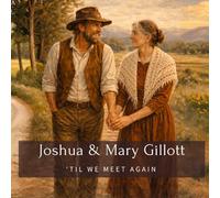 Joshua & Mary Gillott: 'Til We Meet Again