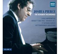 Joshua Pierce - Franz : Joshua Pierce: The Schubert Recordings