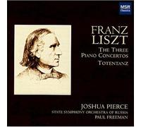 Joshua Pierce - Liszt: The Three Piano Concertos; Totentanz