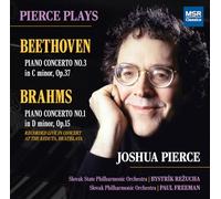 Joshua Pierce; Slovak State Philharmonic, Rezucha; Slovak Philharmonic Orchestra, Freeman - Beethoven No.3, OP.37 Brahms: Piano Concerto No.1 in D Minor, OP.15