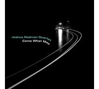 Joshua Redman Quartet Come What May (Vinyl) 12" Album