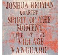 Joshua Redman Quartet - Spirit of the Moment -Live at