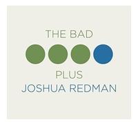 Joshua Redman / The Bad Plus - The Bad Plus Joshua Redman [Import]