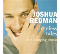 Joshua Redman - Timeless Tales (For Changing Times) [New CD] Alliance MOD