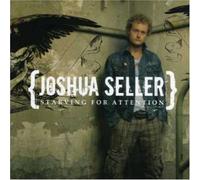 Joshua Seller - Starving for Attention