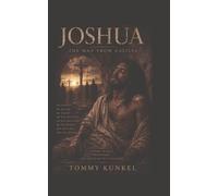 Joshua: The Man From Galilee