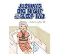 Joshua's Big Night In The Sleep Lab