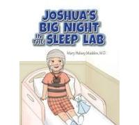 Joshua's Big Night In The Sleep Lab