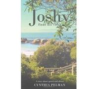 Joshy Finds His Voice - A Story About Speech and Silence Pelman, Cynthia (Auteur)