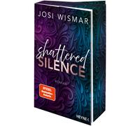 Josi Wismar Shattered Silence: Roman - Mit Farbschnitt in limitierter Er (Poche)