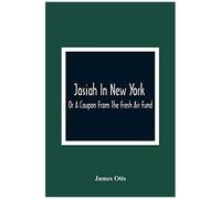 Josiah In New York; Or A Coupon From The Fresh Air Fund