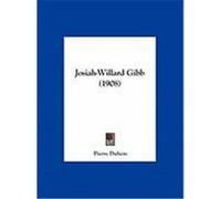 Josiah-Willard Gibb (1908) Duhem, Pierre (Auteur)