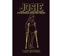 Josie: A Factitious Disorder Novel
