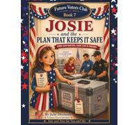 Josie and the Plan That Keeps It Safe: Every Step Matters. Every Step Is Checked.