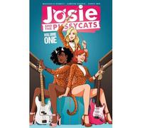 Josie And The Pussycats Vol. 1