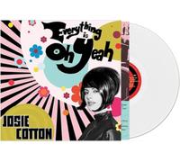 Josie Cotton – Everything Is Oh Yeah! – (Blanc)