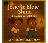 Josie & Elbie Shine: The Magic We All Share