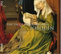 Prés : The Tallis Scholars Chantent Josquin