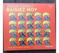 Josquin Desprez – Baisiez Moy – Integral