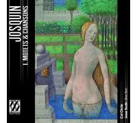 Josquin : I. Motets et Chansons