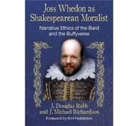 Joss Whedon as Shakespearean Moralist - J. Michael Richardson - McFarland amp Co Inc - Livre en Anglais - Paperback J. Michael RichardsonJ. Michael Richardson (Auteur)