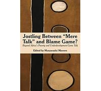 Jostling Between Mere Talk & Blame Game?: Beyond Africa's Poverty And Underdevelopment Game Talk