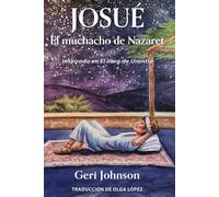 Josué, el muchacho de Nazaret: Inspirado en El libro de Urantia