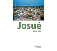 JOSUE, LES AMBIGUÏTES DE LA CONQUETE